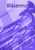 Cover: Bl&auml;sermusik 2021 - Praxisverlag buch+musik bm gGmbH