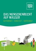 Cover: Das Menschenrecht auf Wasser - FIAN FoodFirst Informations- & Aktions-Netzwerk