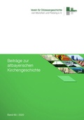 Cover: Beitr&auml;ge zur altbayerischen Kirchengeschichte, Band 60 (2020) - Verlag PH.C.W. SCHMIDT bei Rudolph Druck