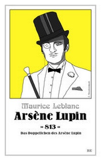 Abbildung von: Arsène Lupin - 813 - Belle Epoque Verlag
