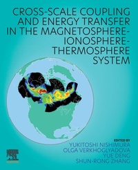 Enlarge image Cover: Cross-Scale Coupling and Energy Transfer in the Magnetosphere-Ionosphere-Thermosphere System - Elsevier