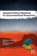 Cover: Assisted History Matching for Unconventional Reservoirs - Gulf Professional Publishing