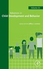 Cover: Advances in Child Development and Behavior: Volume 61 - Academic Press