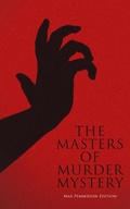 Cover: The Masters of Murder Mystery - Max Pemberton Edition - e-artnow