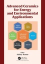 Cover: Advanced Ceramics for Energy and Environmental Applications - CRC Press