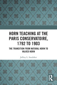 Abbildung von: Horn Teaching at the Paris Conservatoire, 1792 to 1903 - Routledge