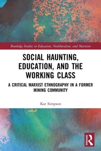 Enlarge image Cover: Social Haunting, Education, and the Working Class - Routledge