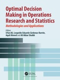 Cover: Optimal Decision Making in Operations Research and Statistics - CRC Press
