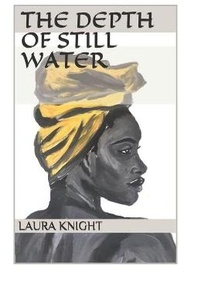 Enlarge image Cover: The Depth of Still Water - Universal Conscience Inc.