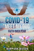 Cover: Covid-19 Meet My GOD - Mary Ann Wilson