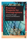 Cover: Practical Projects for Photographers - Routledge