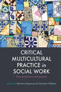 Enlarge image Cover: Critical Multicultural Practice in Social Work - Routledge