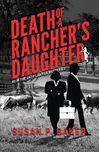 Enlarge image Cover: Death of a Rancher's Daughter - Susan P. Baker, Author