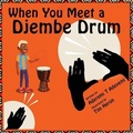 Cover: When You Meet a Djembe Drum - Aderemi T. Adeyemi