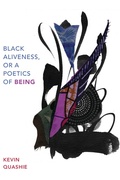 Cover: Black Aliveness, or A Poetics of Being - De Gruyter