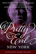 Cover: Pretty Evil New York - Globe Pequot Press