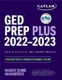 Cover: GED Test Prep Plus 2022-2023: Includes 2 Full Length Practice Tests, 1000+ Practice Questions, and 60 Online Videos - Kaplan Test Prep
