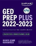 Cover: GED Test Prep Plus 2022-2023: Includes 2 Full Length Practice Tests, 1000+ Practice Questions, and 60 Online Videos - Kaplan Test Prep
