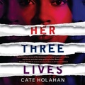 Cover: Her Three Lives - Grand Central Publishing