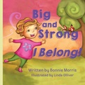Cover: Big and Strong ... I Belong! - Eifrig Publishing