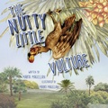 Cover: The Nutty Little Vulture - Eifrig Publishing