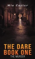 Cover: The Dare Book One - Austin Macauley Publishers LLC
