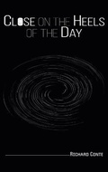 Cover: Close on the Heels of the Day - Austin Macauley Publishers LLC