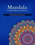Cover: Mandala Coloring Book for Adults, 72 Stress Relieving Mandalas - Nura Publishing