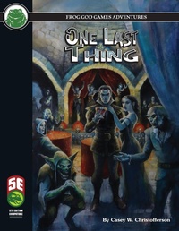 Enlarge image Cover: One Last Thing 5E - Frog God Games
