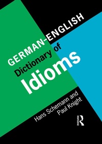 Abbildung von: German/English Dictionary of Idioms - Routledge