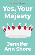 Cover: Yes, Your Majesty - Jennifer Ann Shore