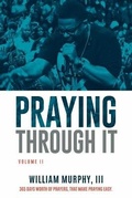 Cover: Praying Through It, Volume II - Praying Through It II