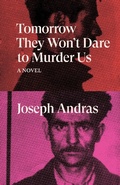 Cover: Tomorrow They Won't Dare to Murder Us - Verso Books