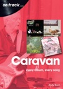 Cover: Caravan: Every Album, Every Song - Sonicbond Publishing