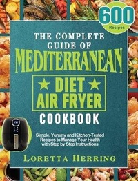Abbildung von: The Complete Guide of Mediterranean Diet Air Fryer Cookbook - Loretta Herring