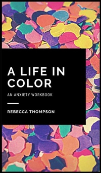Enlarge image Cover: A Life In Color-An Anxiety Workbook - Andromeda Publishing Ltd