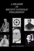 Cover: A Reader in Recent Catholic Philosophy - En Route Books & Media