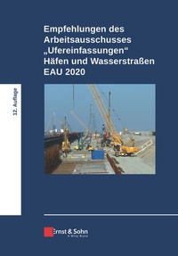 Abbildung von: Empfehlungen des Arbeitsausschusses "Ufereinfasungen" Häfen und Wasserstraßen EAU 2020 - Ernst & Sohn