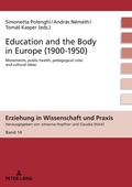 Cover: Education and the Body in Europe (1900-1950) - Peter Lang Verlag