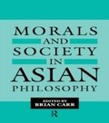 Cover: Morals and Society in Asian Philosophy - Routledge