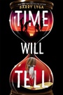 Cover: Time Will Tell - Little, Brown Young Readers