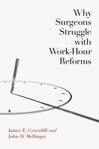 Abbildung von: Why Surgeons Struggle with Work-Hour Reforms - Vanderbilt University Press