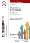 Cover: My Revision Notes: Pearson Edexcel A Level Political Ideas: Second Edition - Hodder Education
