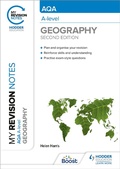 Cover: My Revision Notes: AQA A-level Geography: Second Edition - Hodder Education