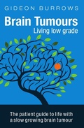Cover: Brain Tumours: Living Low Grade - Gideon Burrows