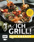 Cover: Ja, ich grill! - Quick and easy - Edition Michael Fischer / EMF Verlag