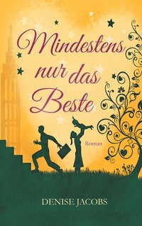 Enlarge image Cover: Mindestens nur das Beste - BoD - Books on Demand