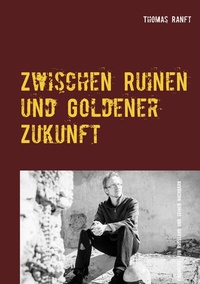 Abbildung von: Zwischen Ruinen und Goldener Zukunft - BoD - Books on Demand