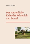 Cover: Der vorzeitliche Kalender Keldenich und Dottel - Books on Demand