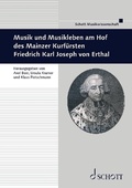 Cover: Musik und Musikleben am Hof des Mainzer Kurf&uuml;rsten Friedrich Karl Joseph von Erthal - Schott Music